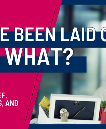 You’ve Been Laid Off, Now What? A Guide to Grief, Practical Tips, and Professional Transition